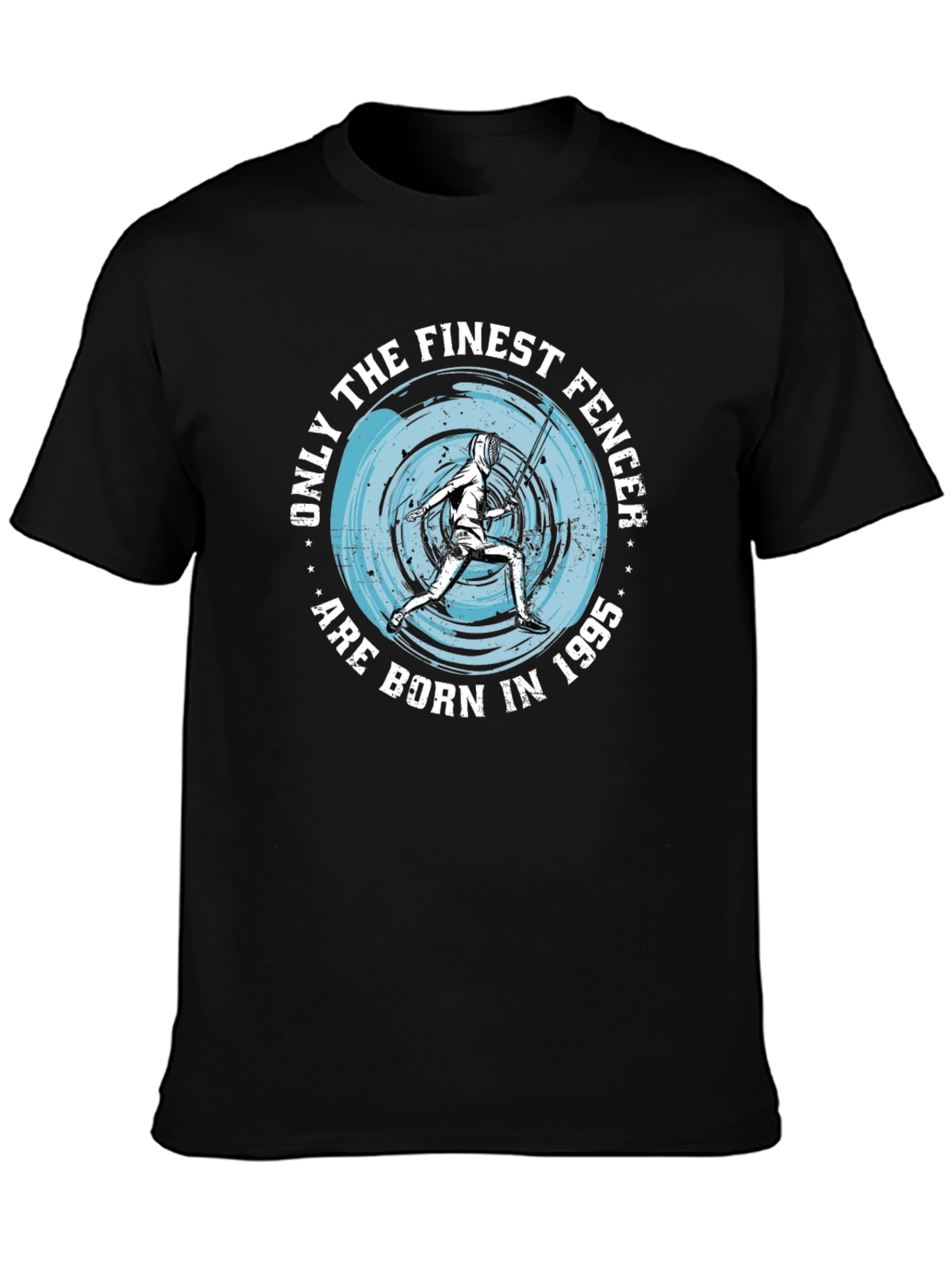 Finest Fencer Born in 1995 - Graphic Tee