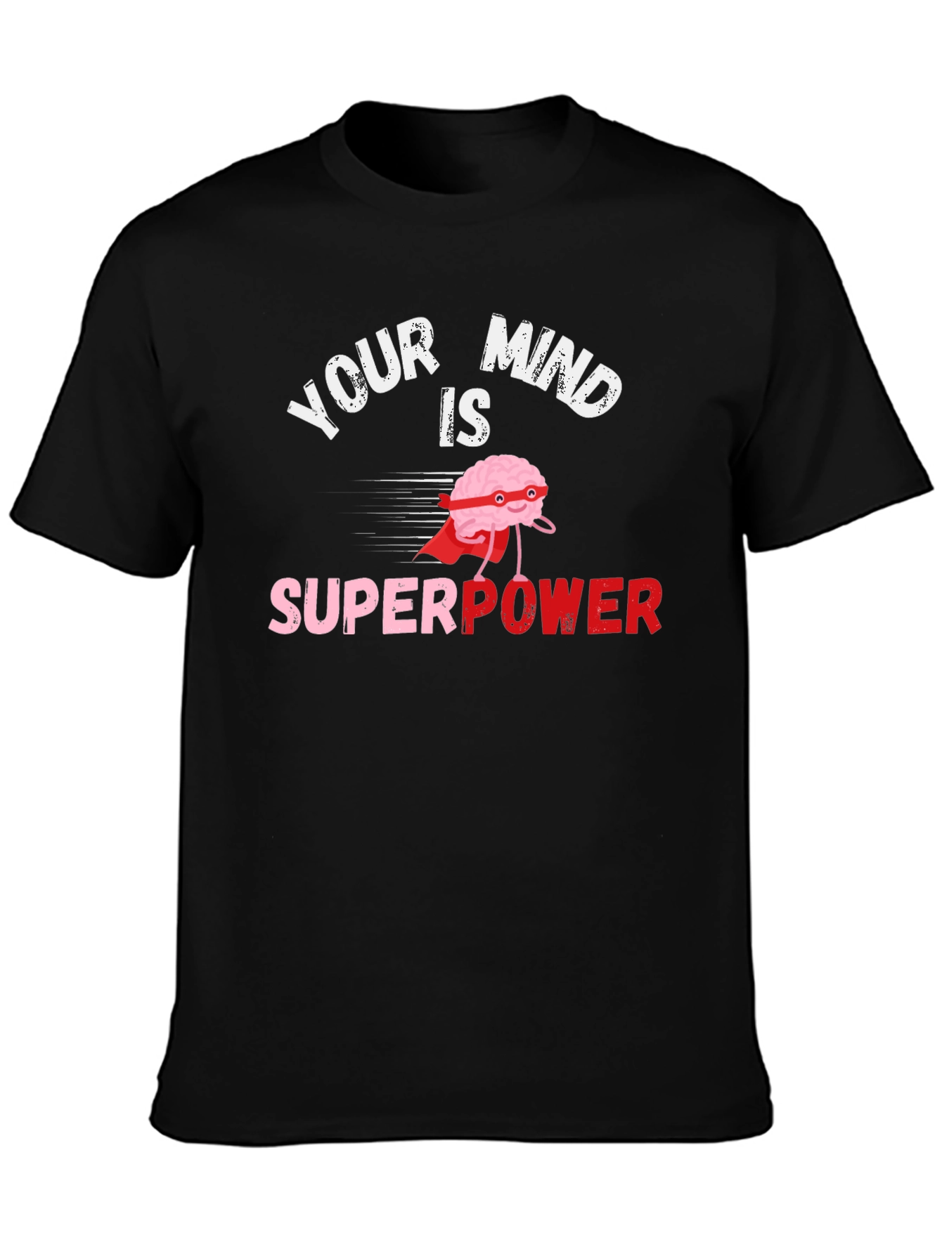Your Mind Is Superpower Black T-Shirt