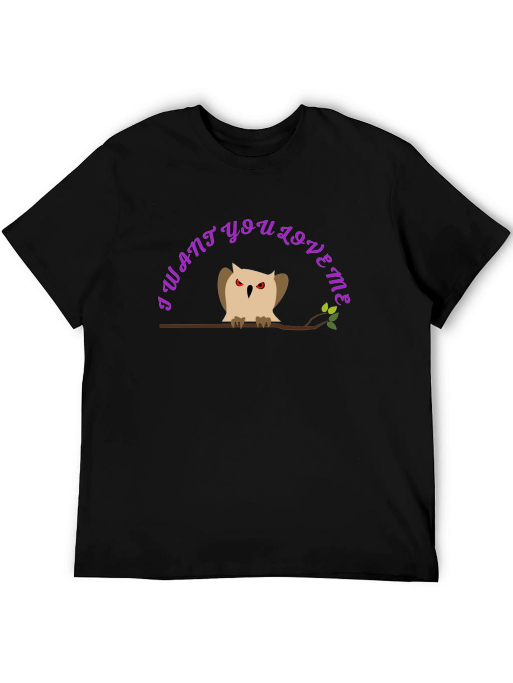 I Want You Love Me Owl Graphic T-Shirt