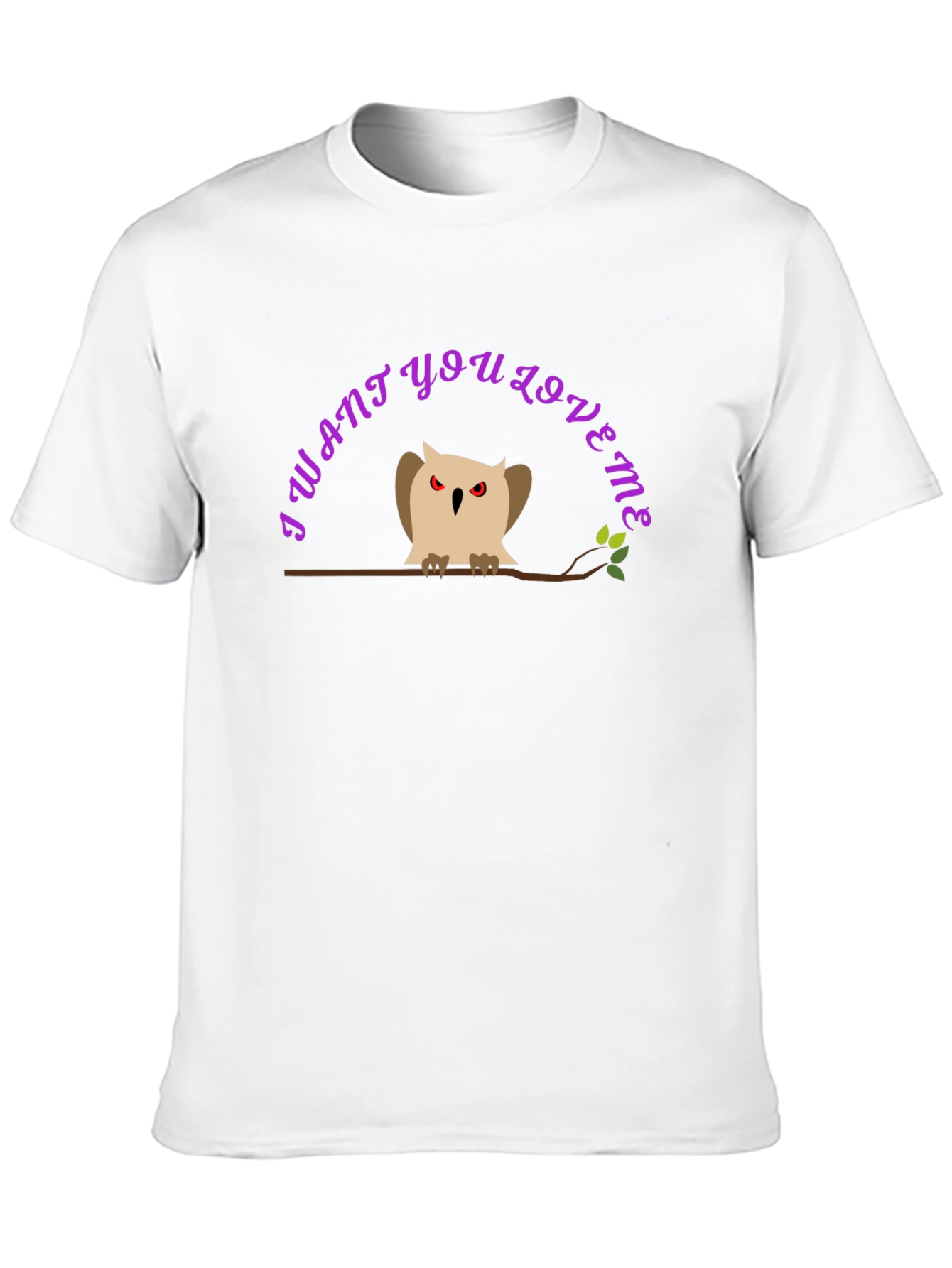 I Want You Love Me Owl Graphic T-Shirt