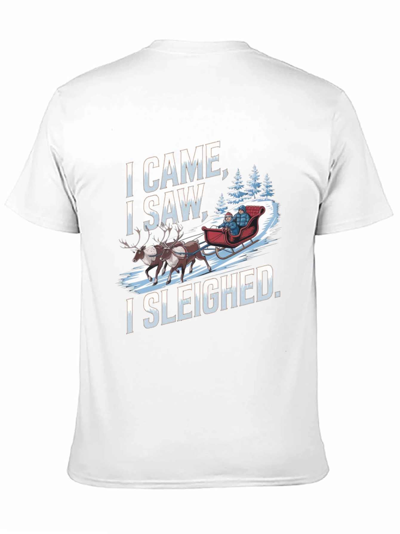 I Came I Saw I Sleighed Funny Holiday T-Shirt