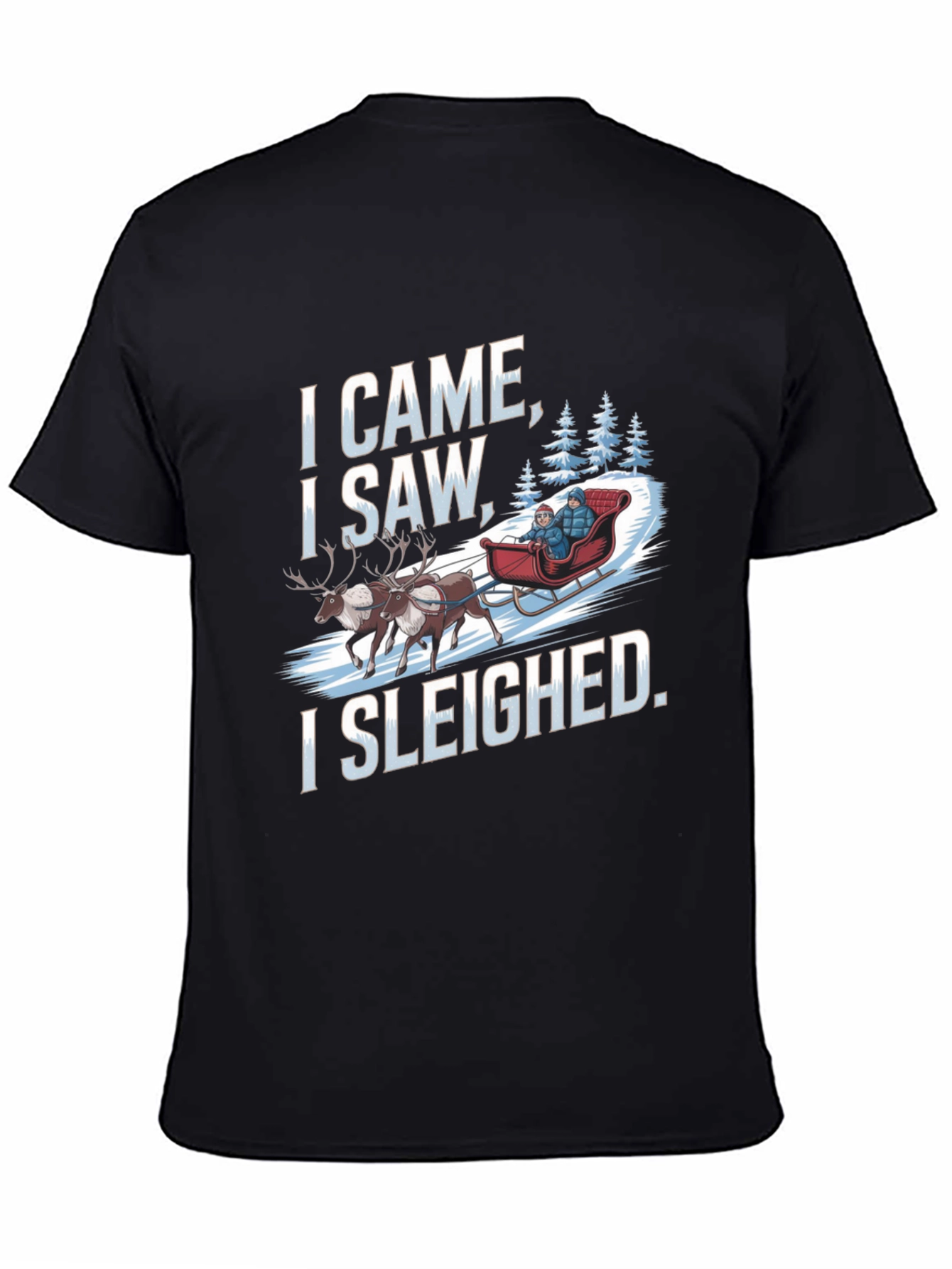 I Came I Saw I Sleighed Funny Holiday T-Shirt