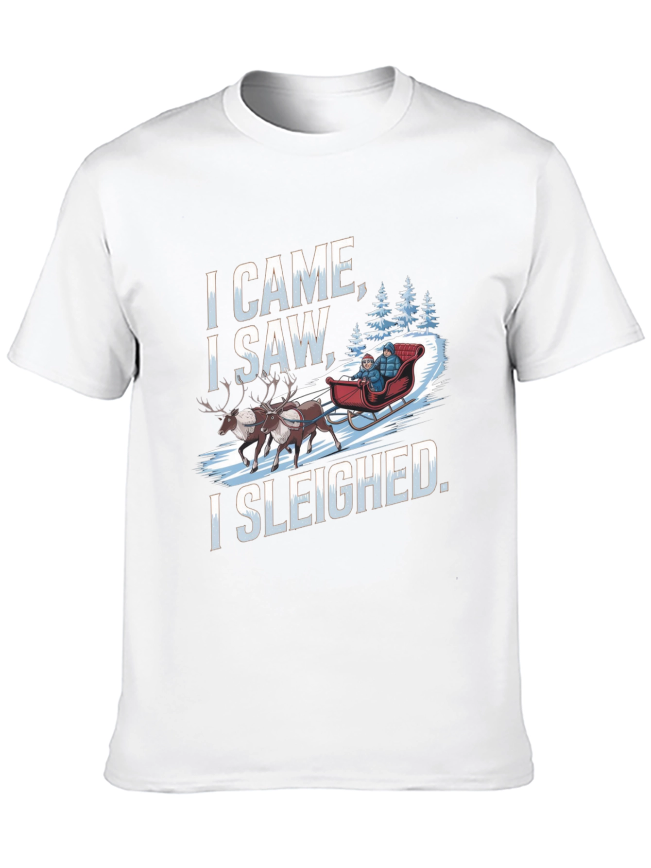 I Came I Saw I Sleighed Funny Holiday T-Shirt