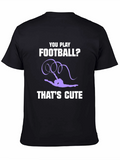 Gymnastics T-Shirt: You Play Football? Thats Cute