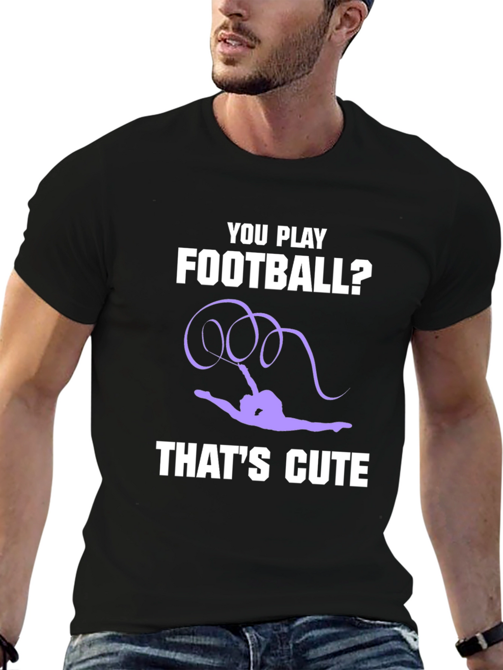 Gymnastics T-Shirt: You Play Football? Thats Cute