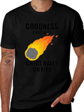 Goodness Gracious Great Balls on Fire Graphic T-Shirt
