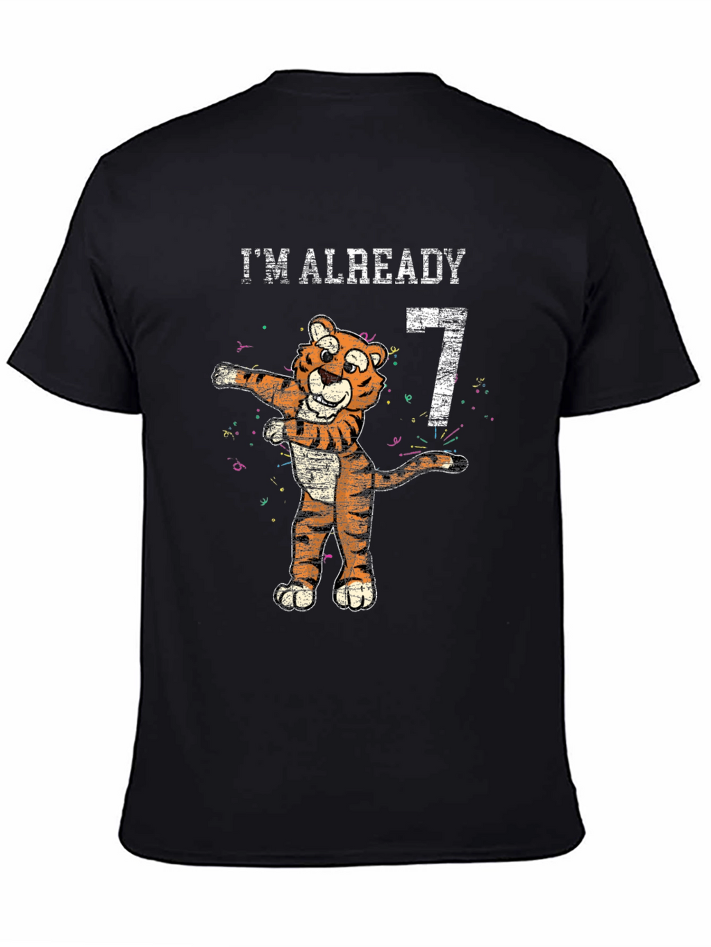 Im Already 7 T-Shirt