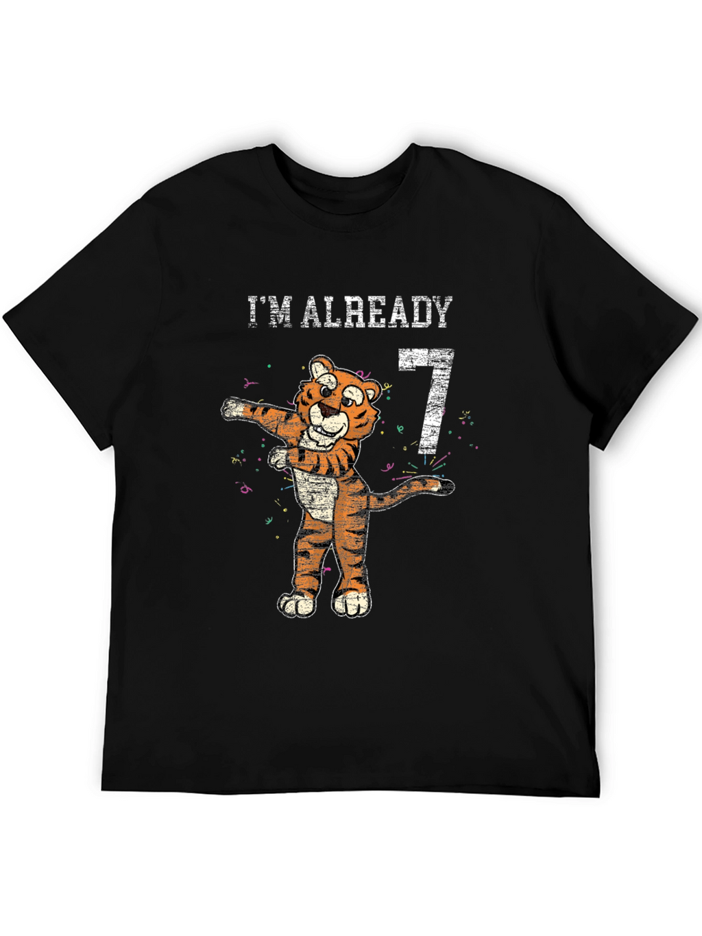 Im Already 7 T-Shirt
