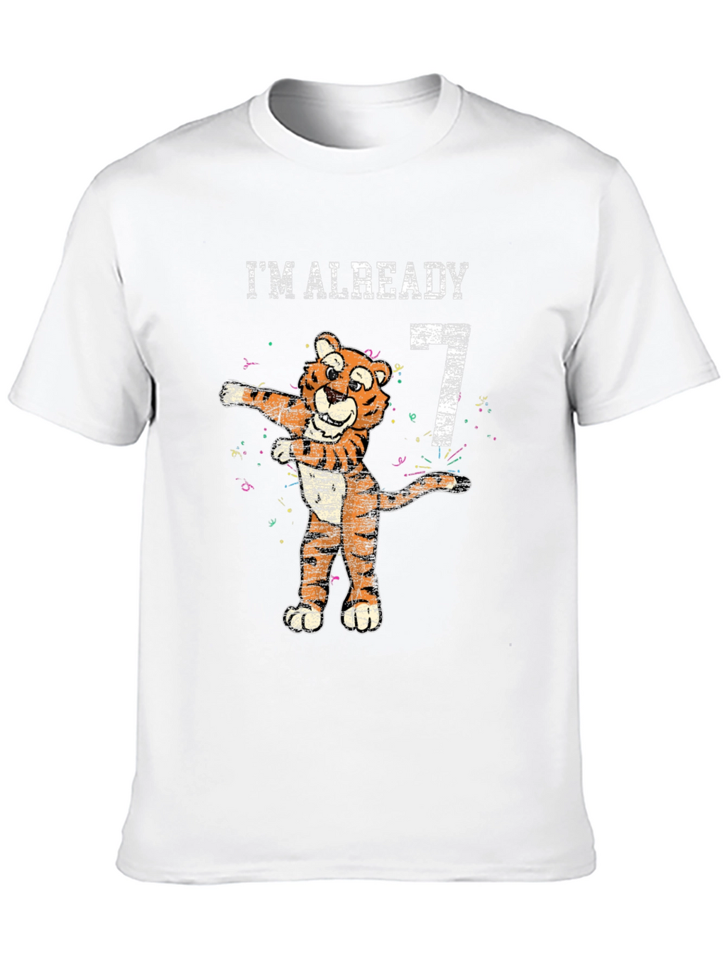 Im Already 7 T-Shirt