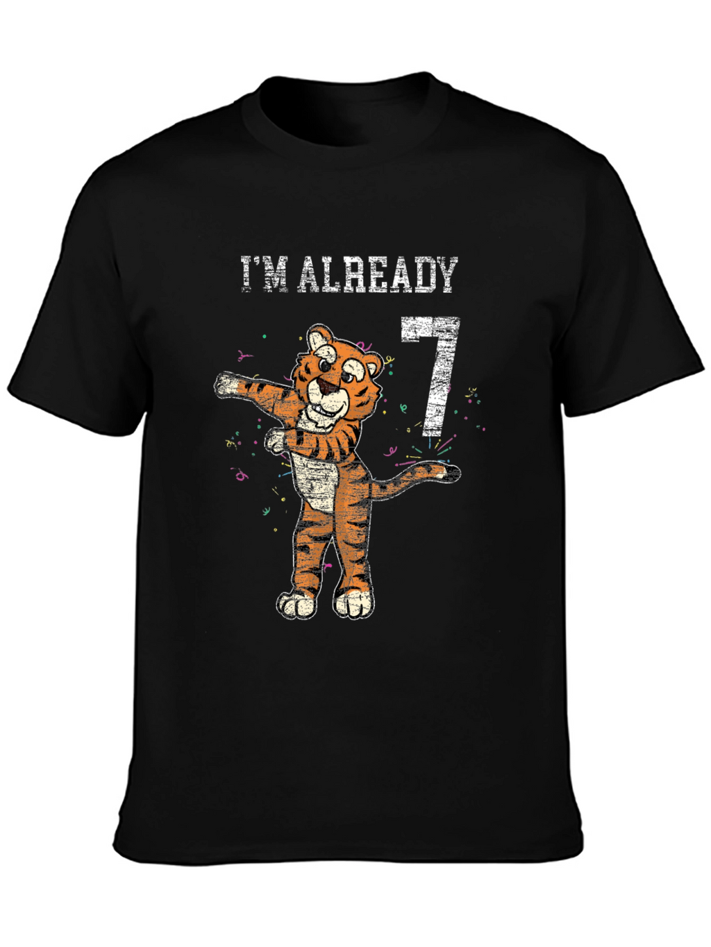 Im Already 7 T-Shirt