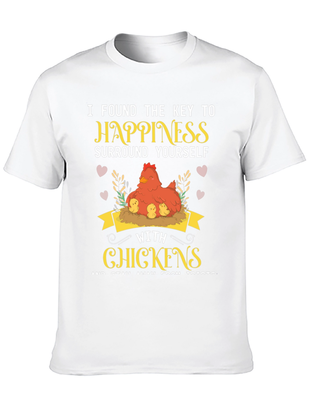 Happiness Chicken T-Shirt