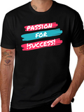 Passion For Success T-Shirt - Motivational Tee