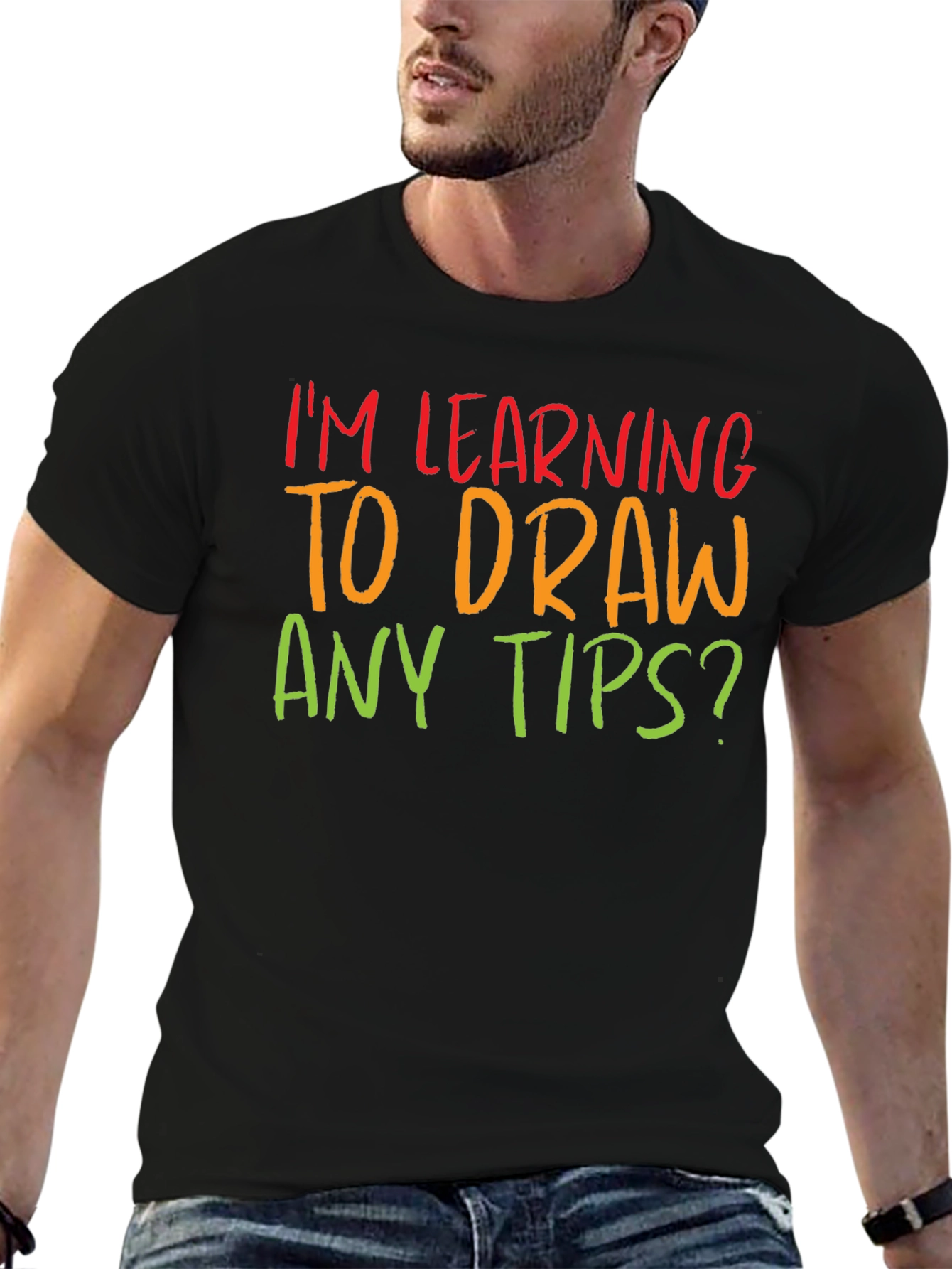 Im Learning to Draw Any Tips? T-Shirt