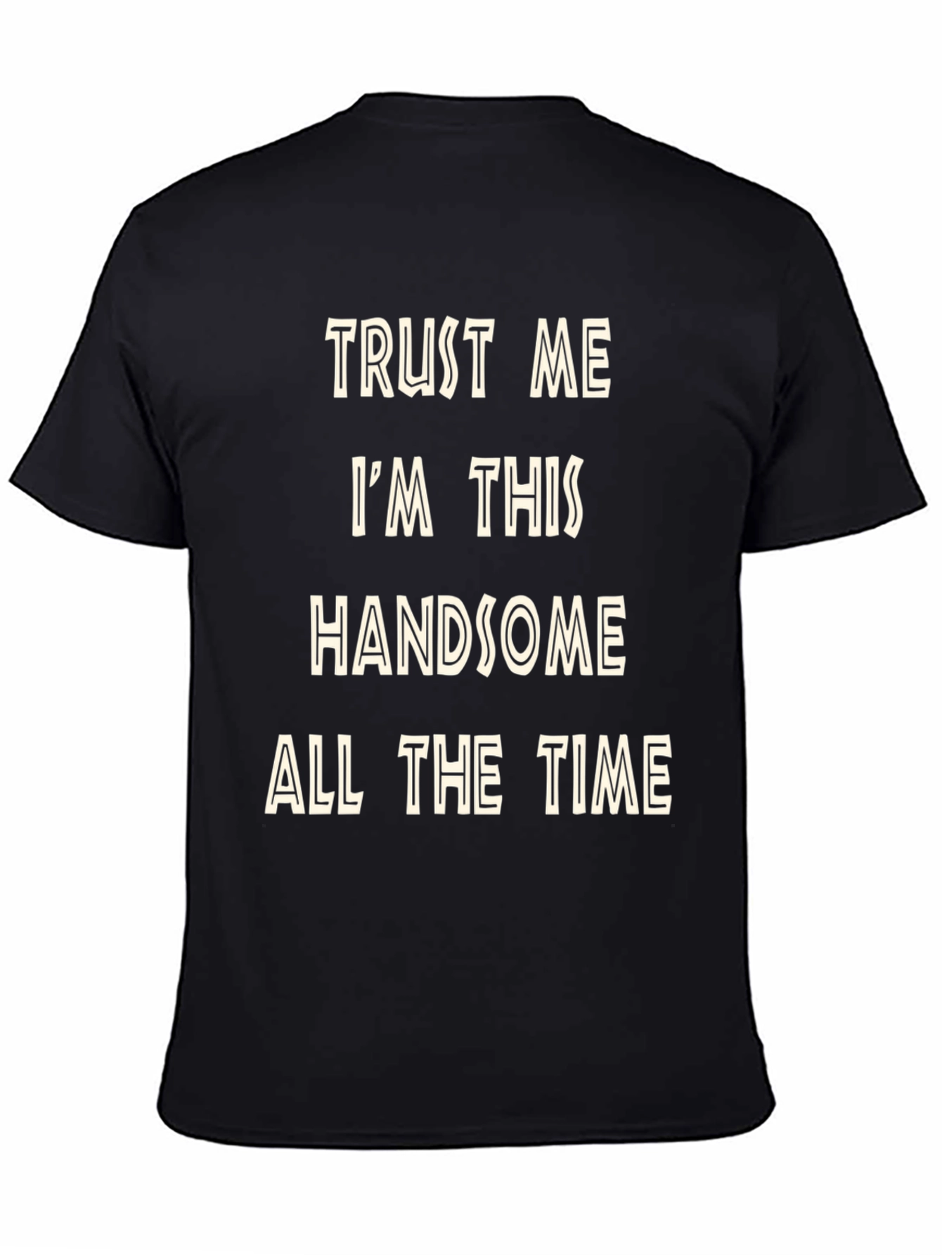 Handsome All The Time Graphic Tee
