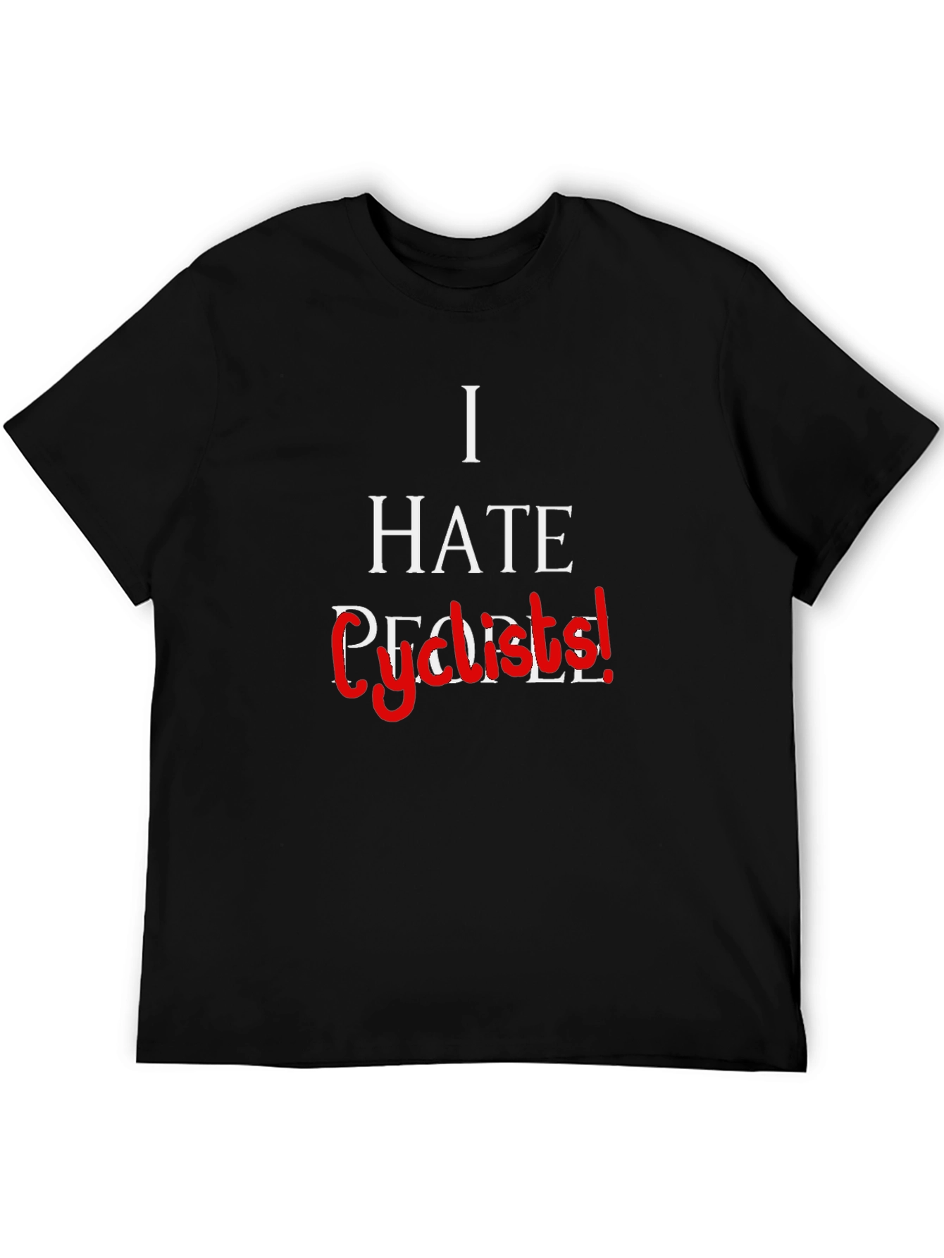 I Hate Cyclists! Sarcastic Graphic Tee