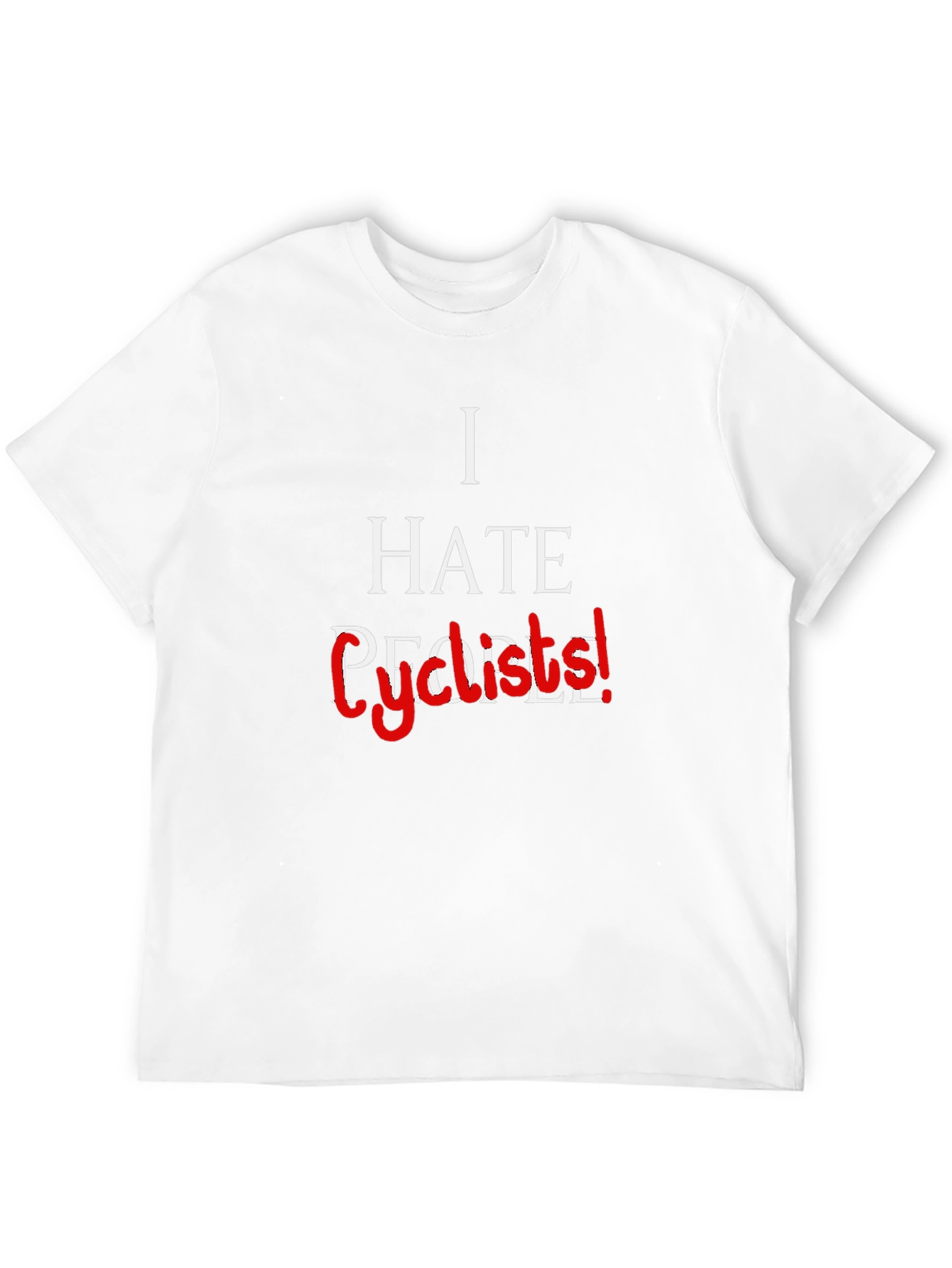 I Hate Cyclists! Sarcastic Graphic Tee