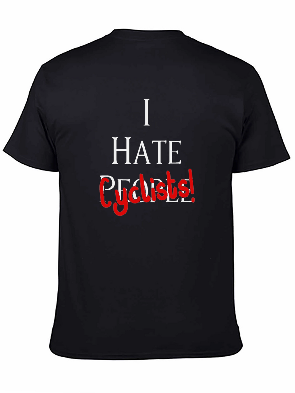 I Hate Cyclists! Sarcastic Graphic Tee