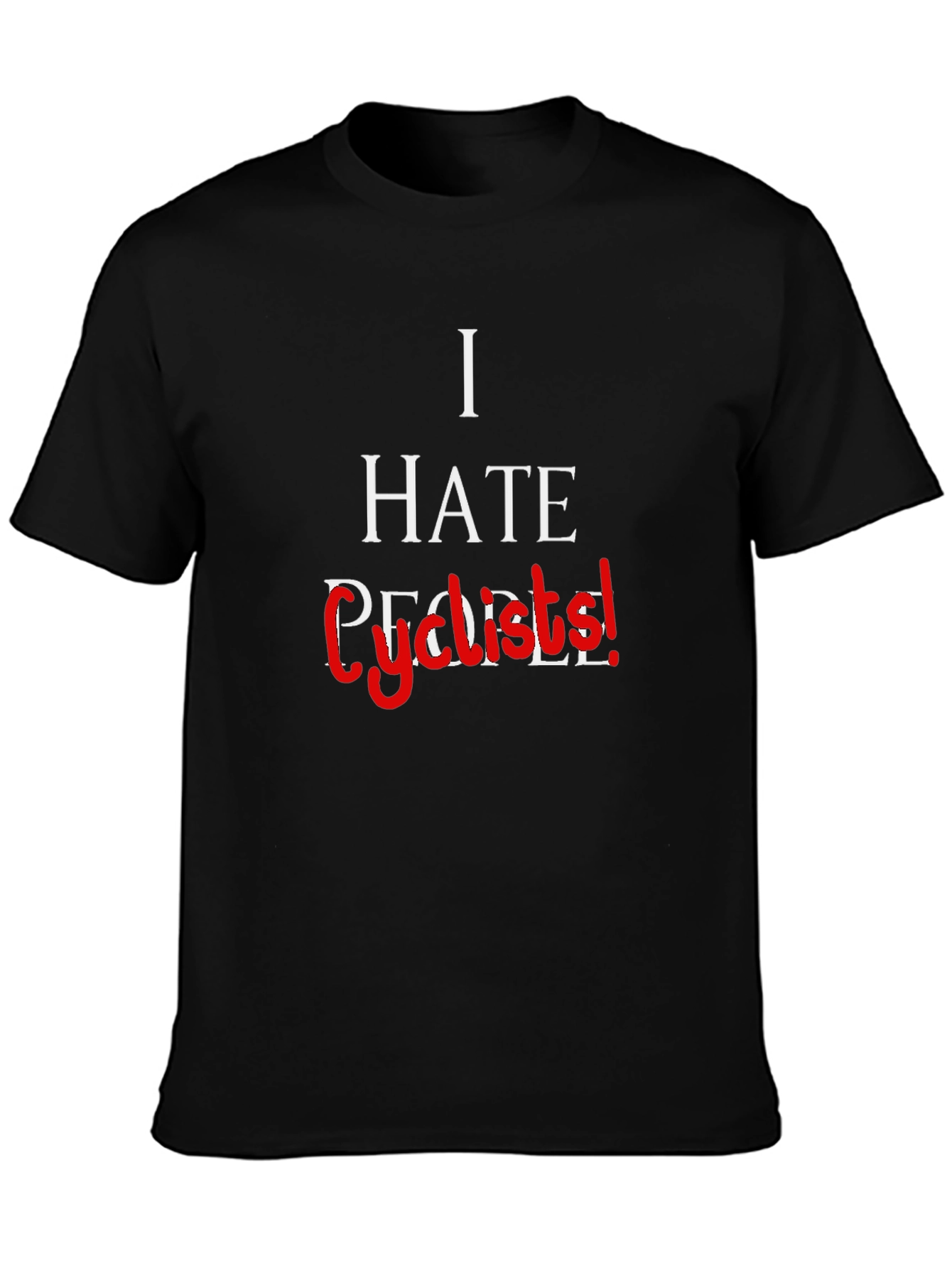 I Hate Cyclists! Sarcastic Graphic Tee