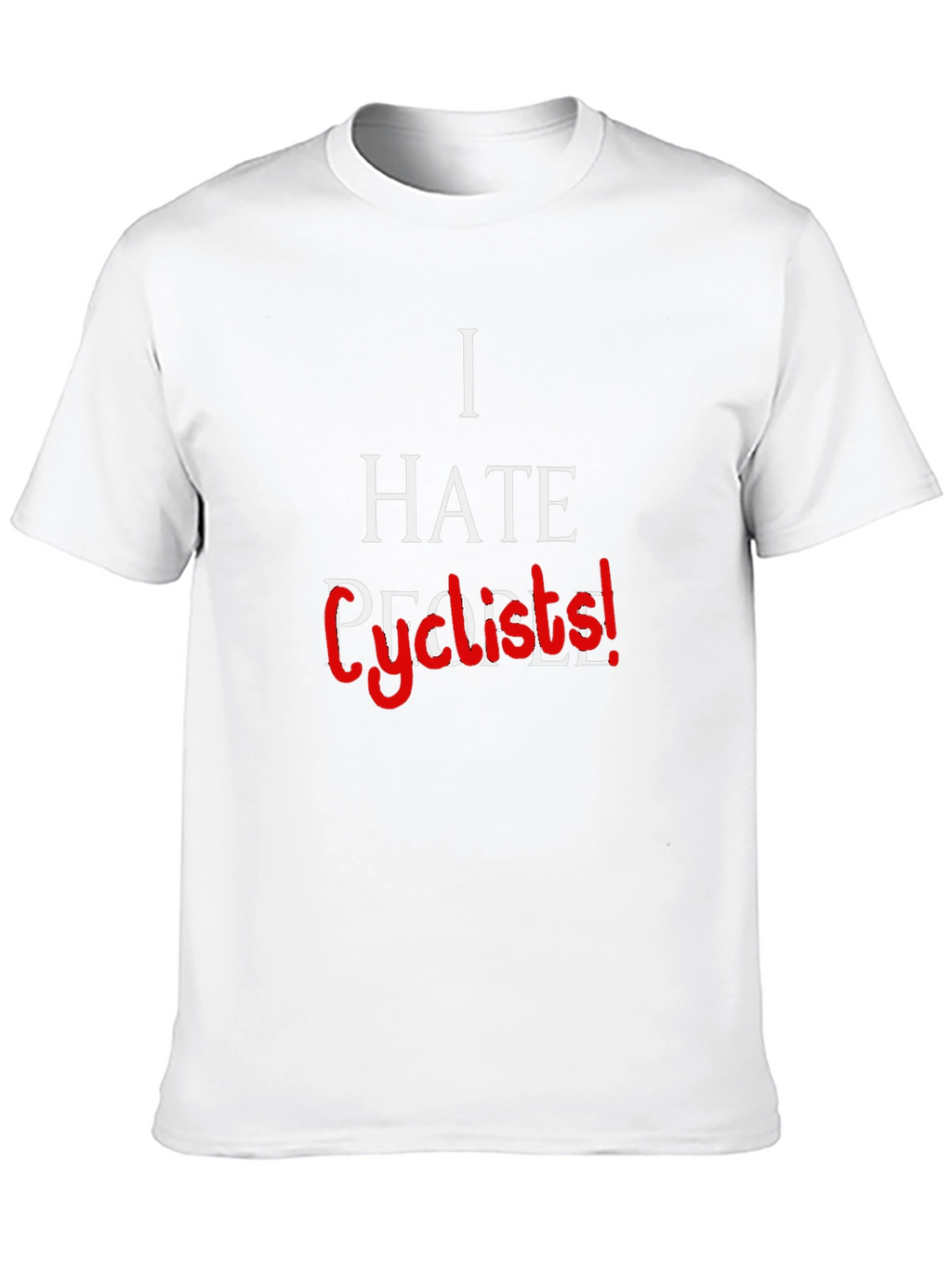 I Hate Cyclists! Sarcastic Graphic Tee