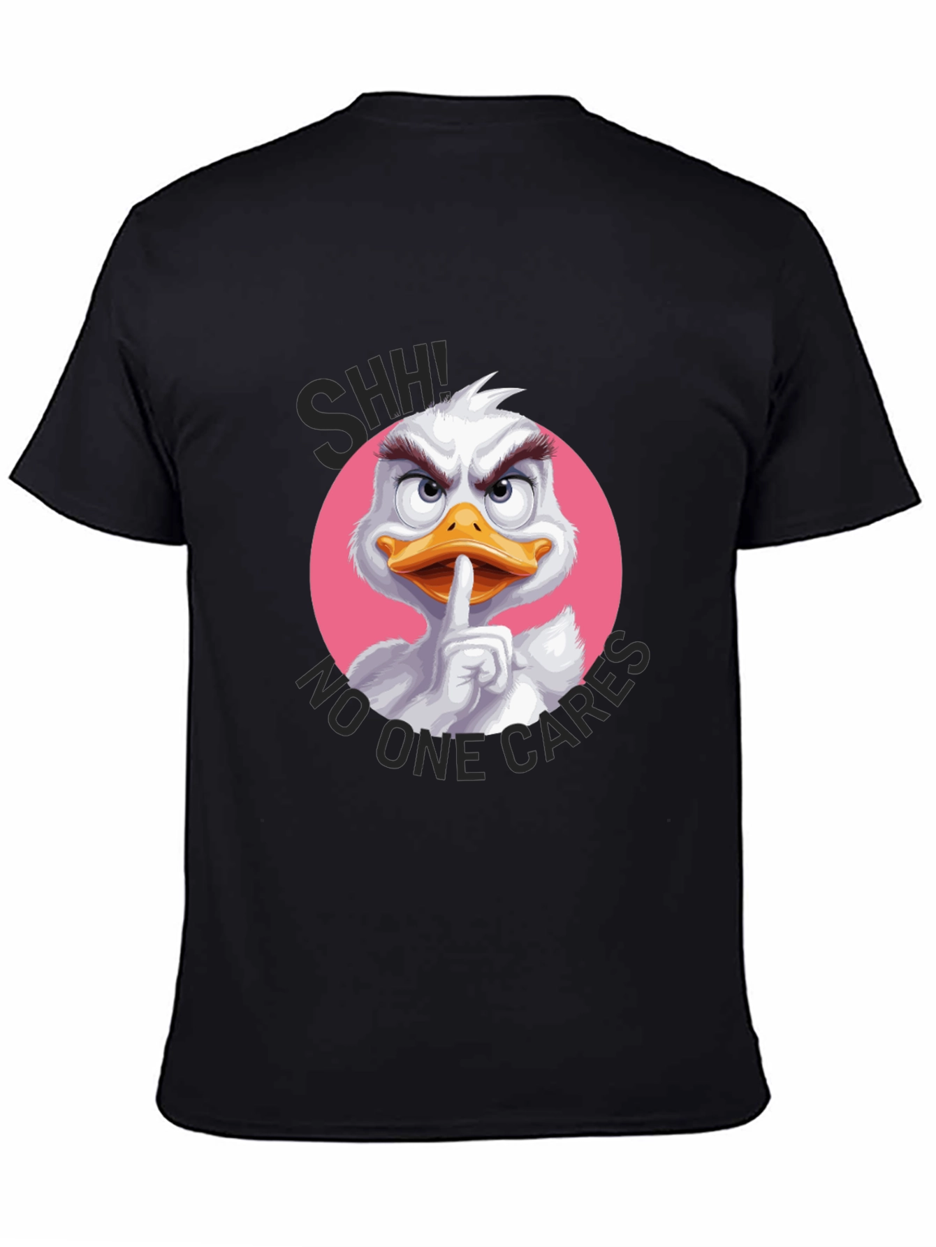 Shhh No One Cares Duck T-Shirt
