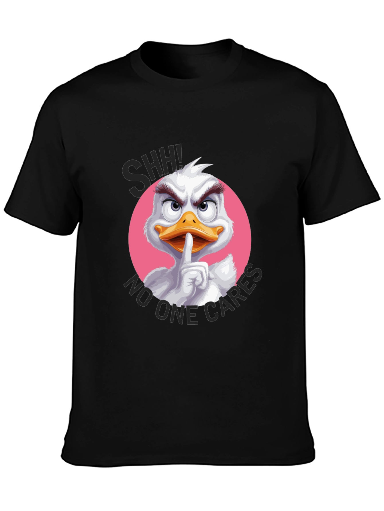 Shhh No One Cares Duck T-Shirt