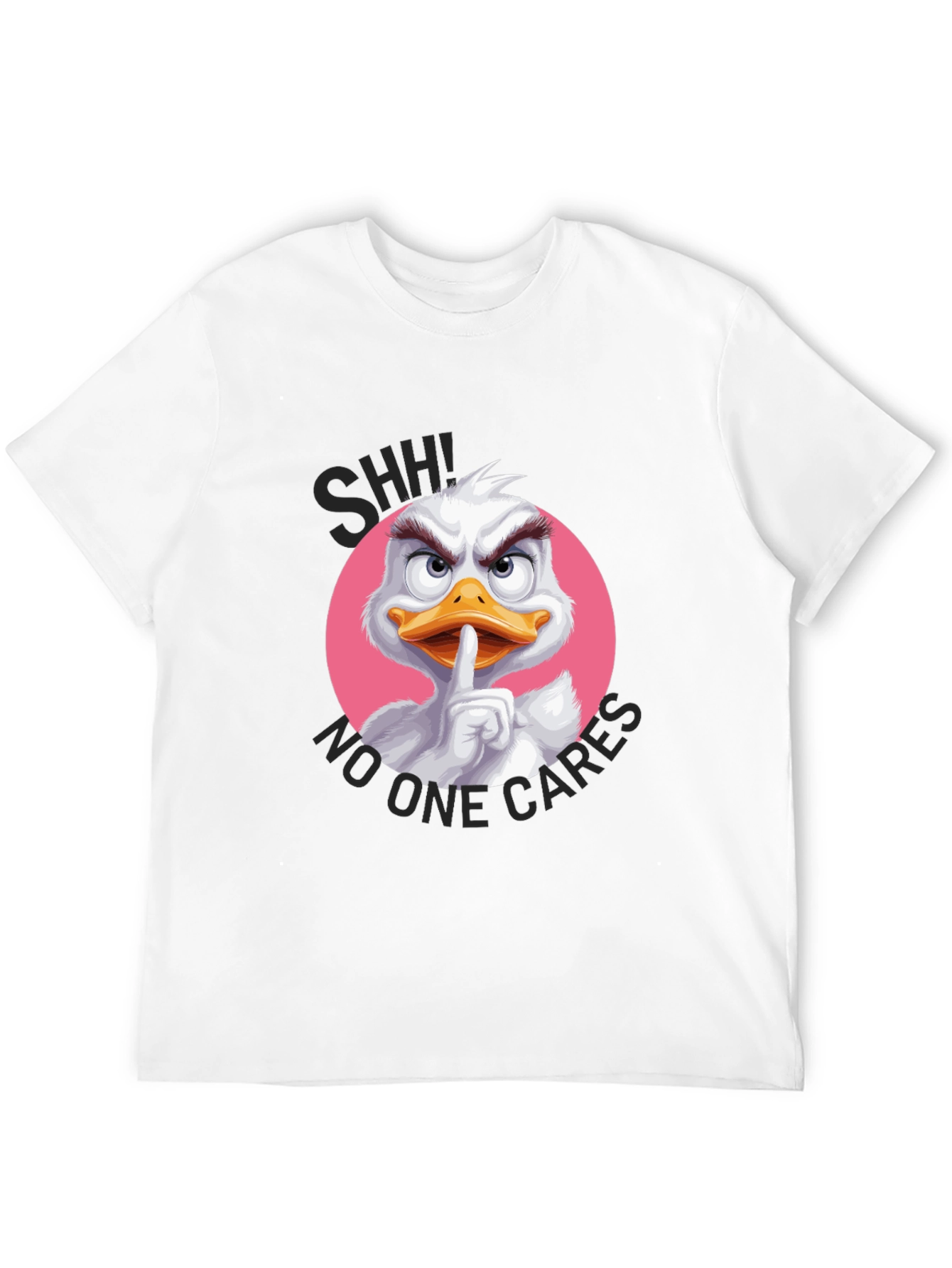 Shhh No One Cares Duck T-Shirt