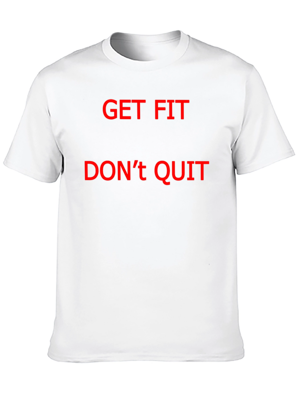 Get Fit Dont Quit Black T-Shirt
