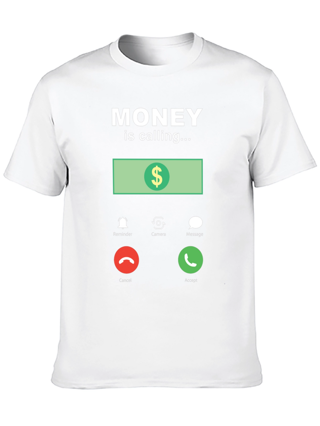 Money is Calling Funny Graphic T-Shirt