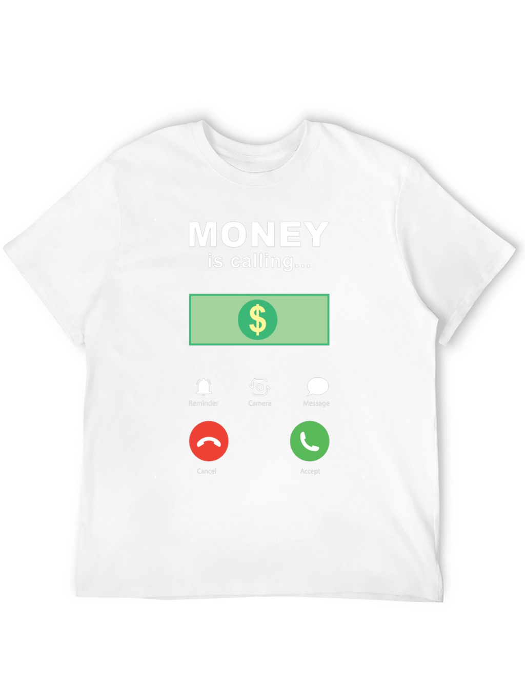 Money is Calling Funny Graphic T-Shirt