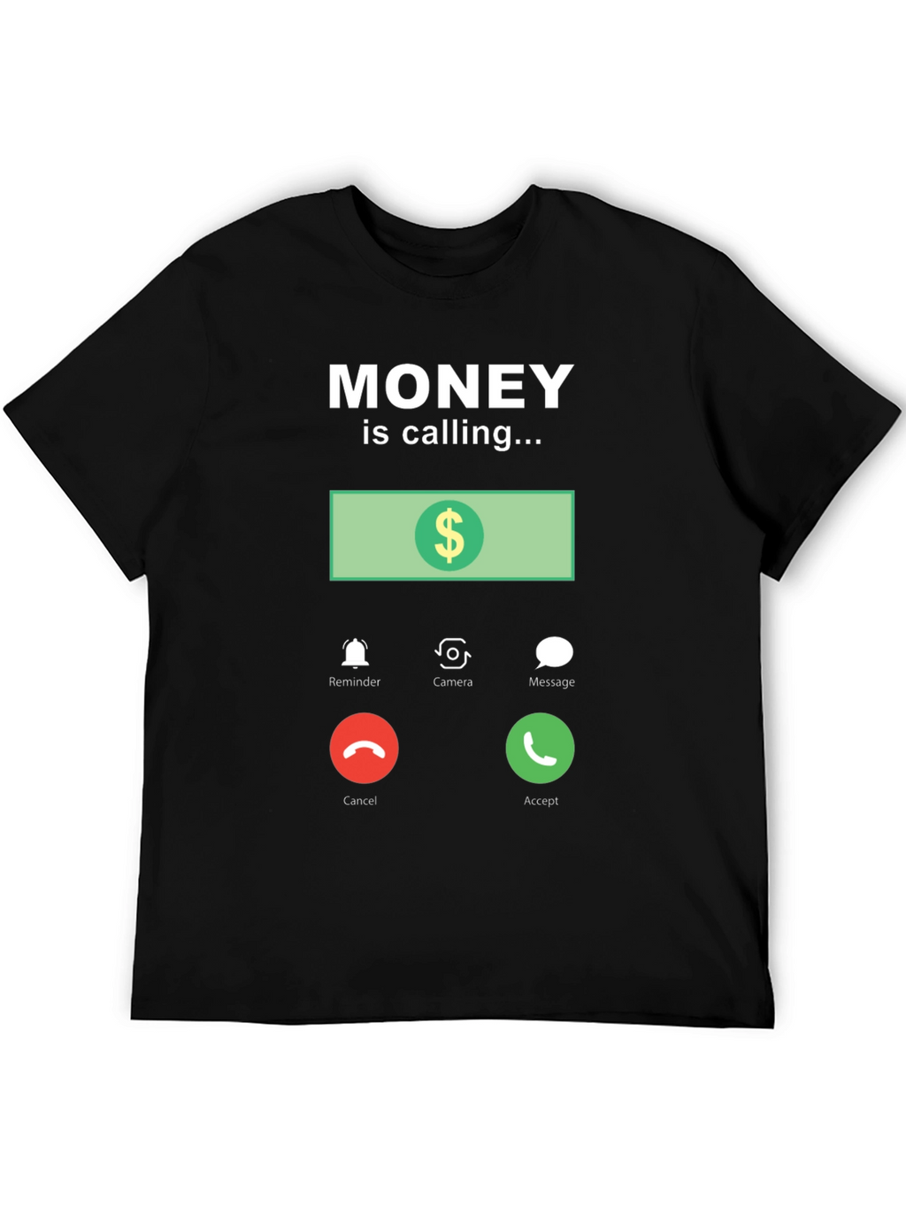 Money is Calling Funny Graphic T-Shirt