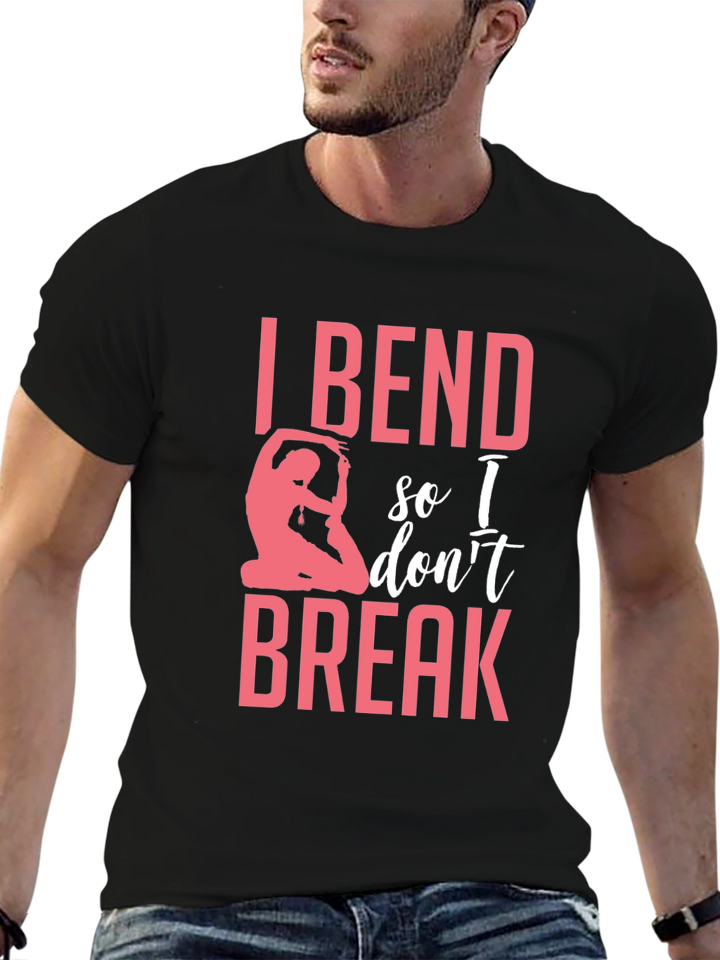 I Bend So I Dont Break Yoga T-Shirt