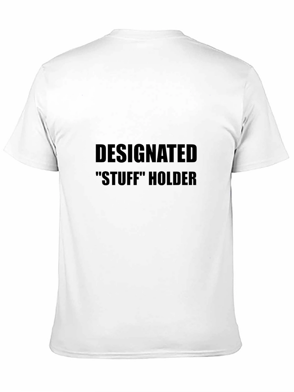 Designated Stuff Holder Funny Black T-Shirt