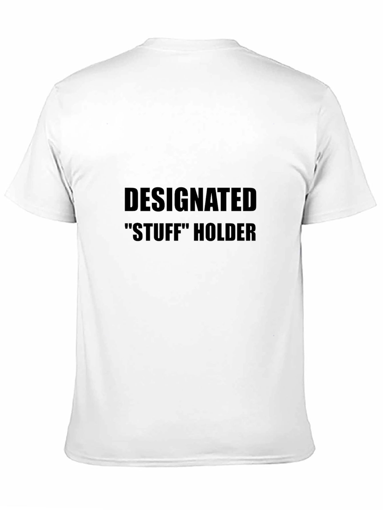 Designated Stuff Holder Funny Black T-Shirt