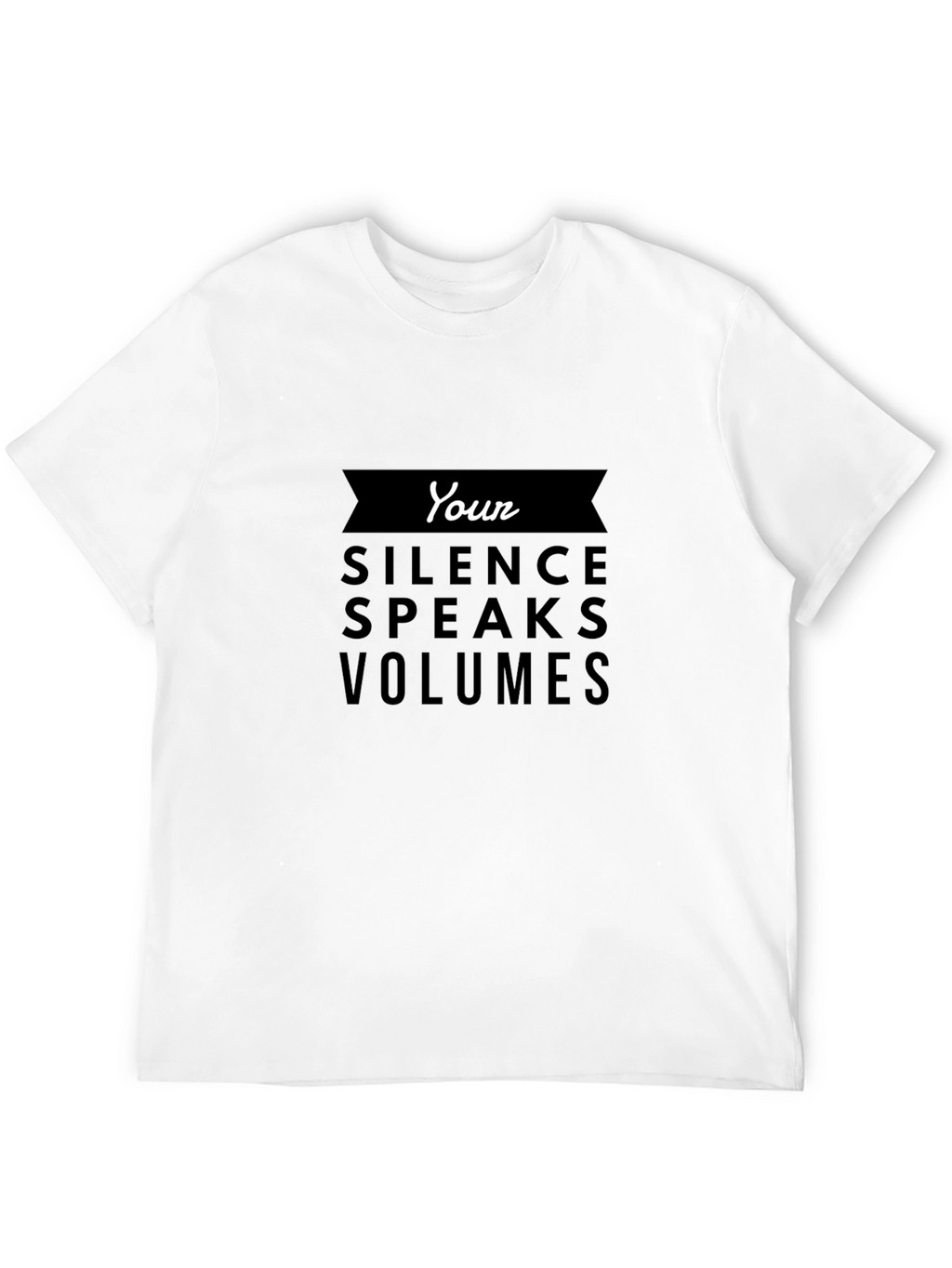 Silence Speaks Volumes Black Graphic T-Shirt