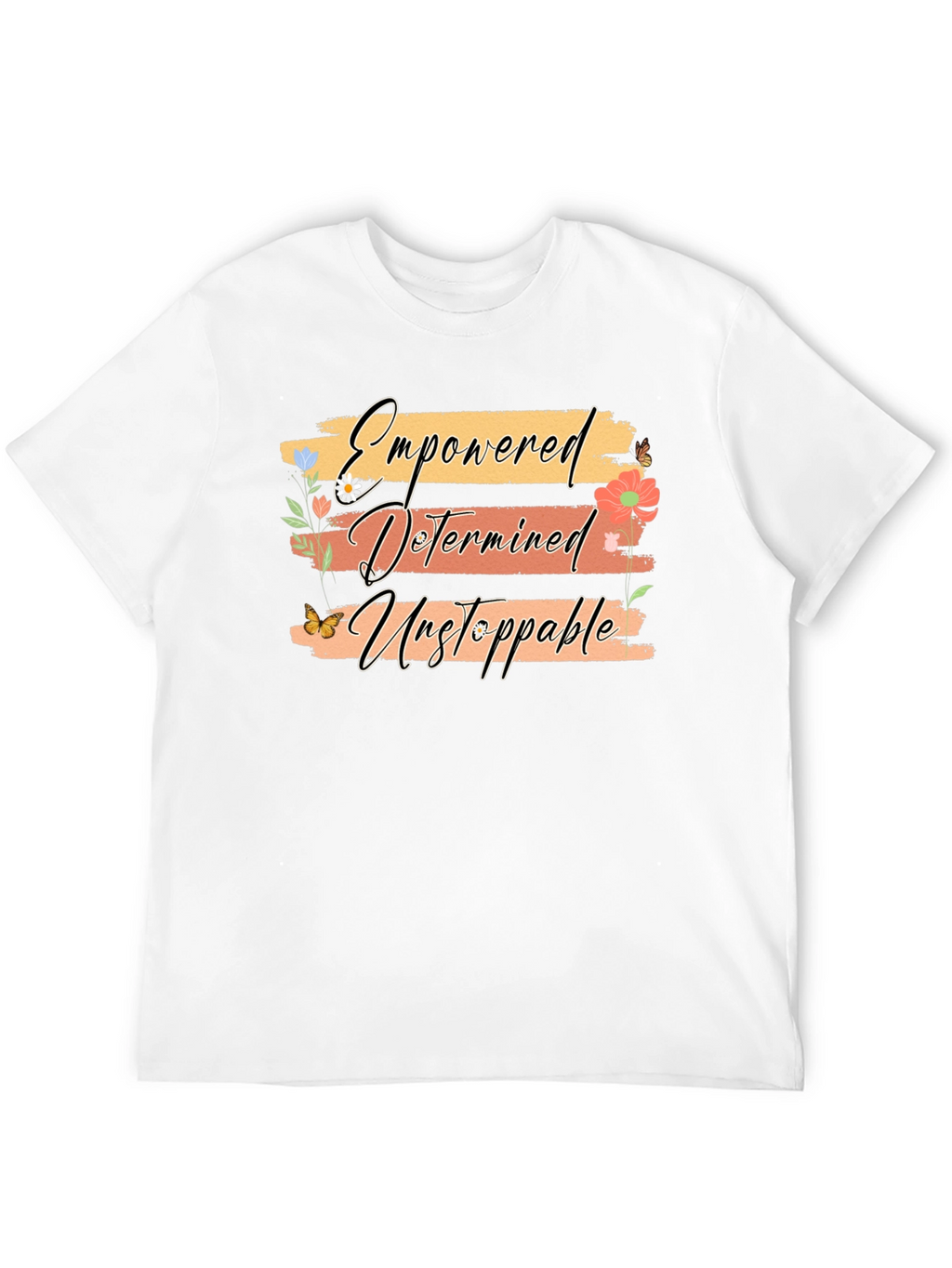 Empowered Determined Unstoppable T-Shirt