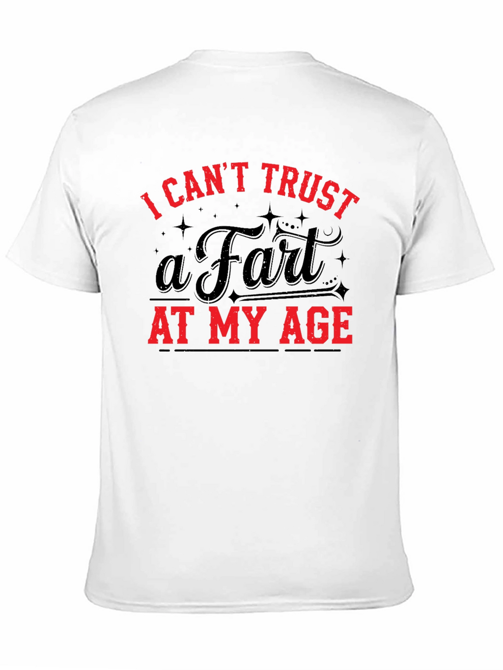 Funny I Cant Trust a Fart Graphic T-Shirt