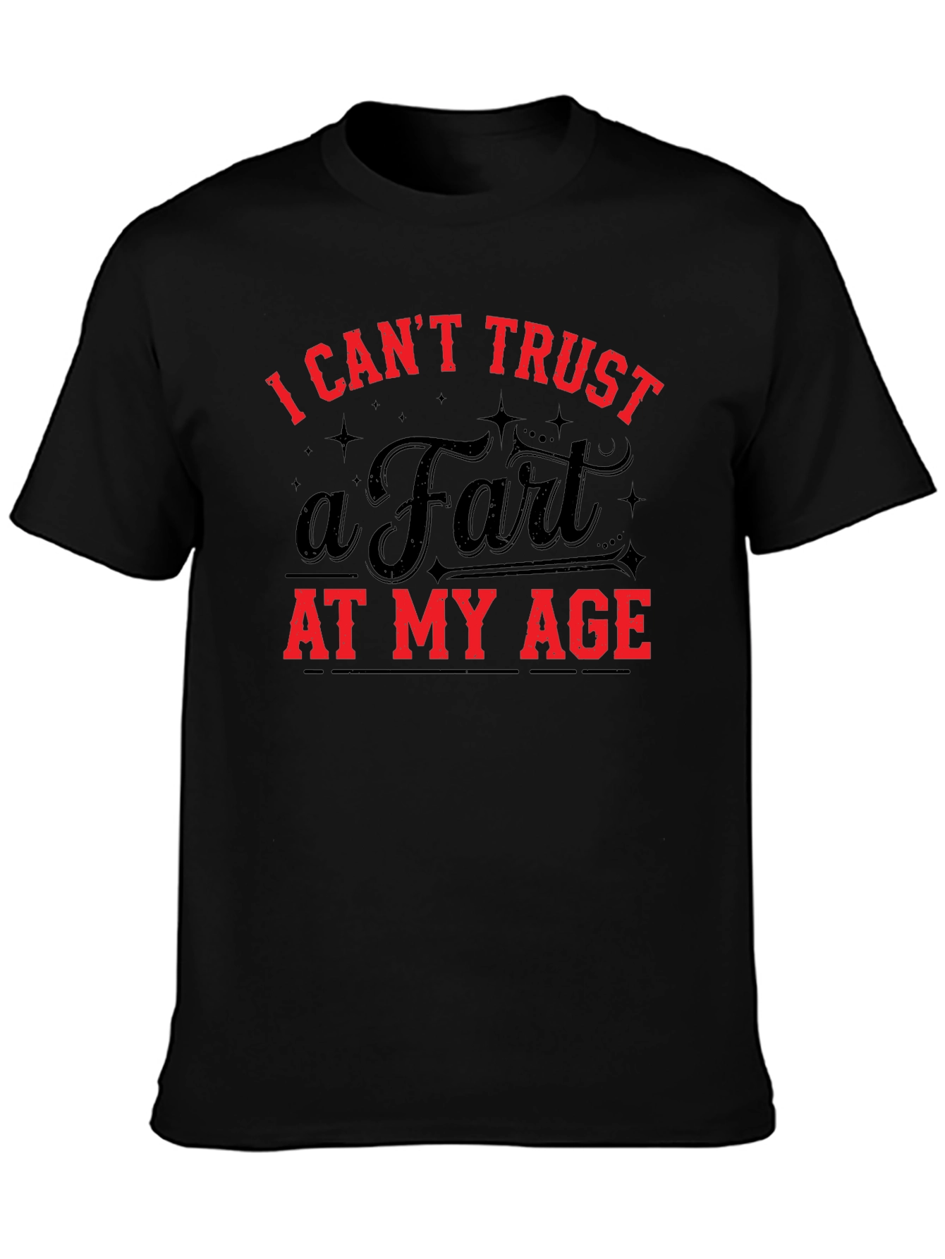 Funny I Cant Trust a Fart Graphic T-Shirt