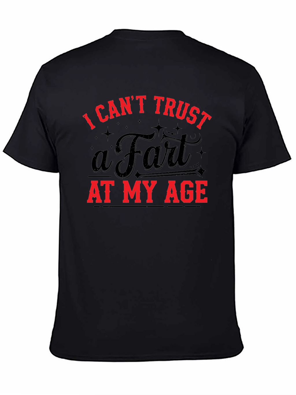 Funny I Cant Trust a Fart Graphic T-Shirt