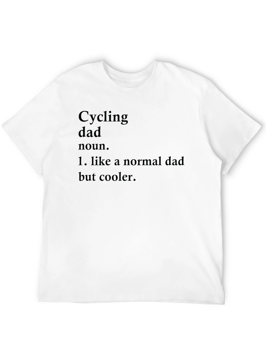 Cycling Dad T-Shirt - Cool Fathers Day Gift