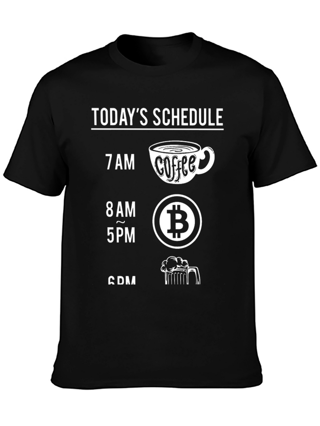 Humorous Todays Schedule T-Shirt
