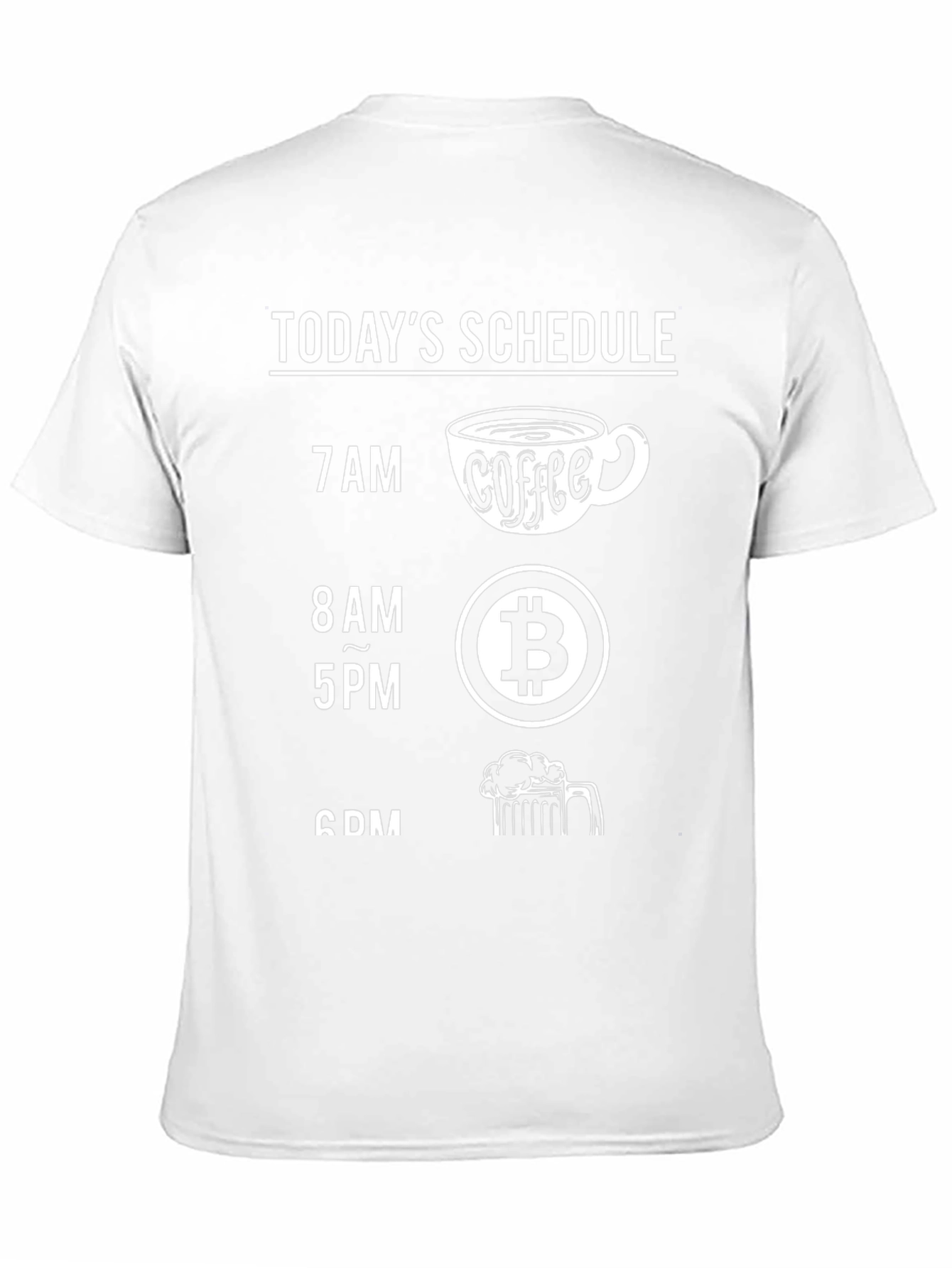 Humorous Todays Schedule T-Shirt