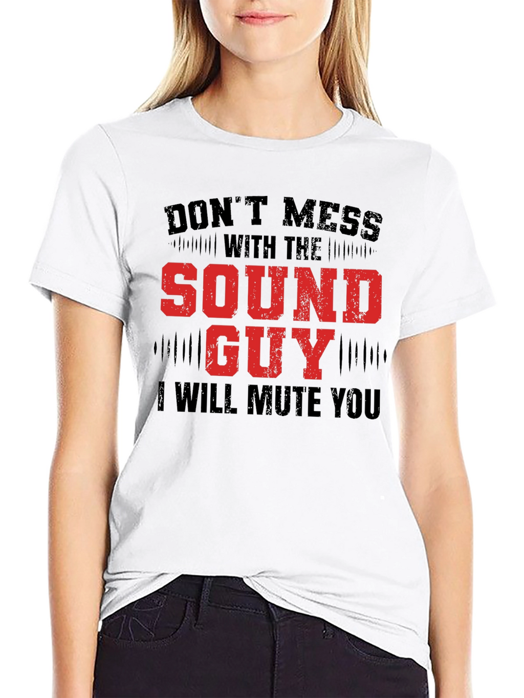 Dont Mess with the Sound Guy Graphic Tee