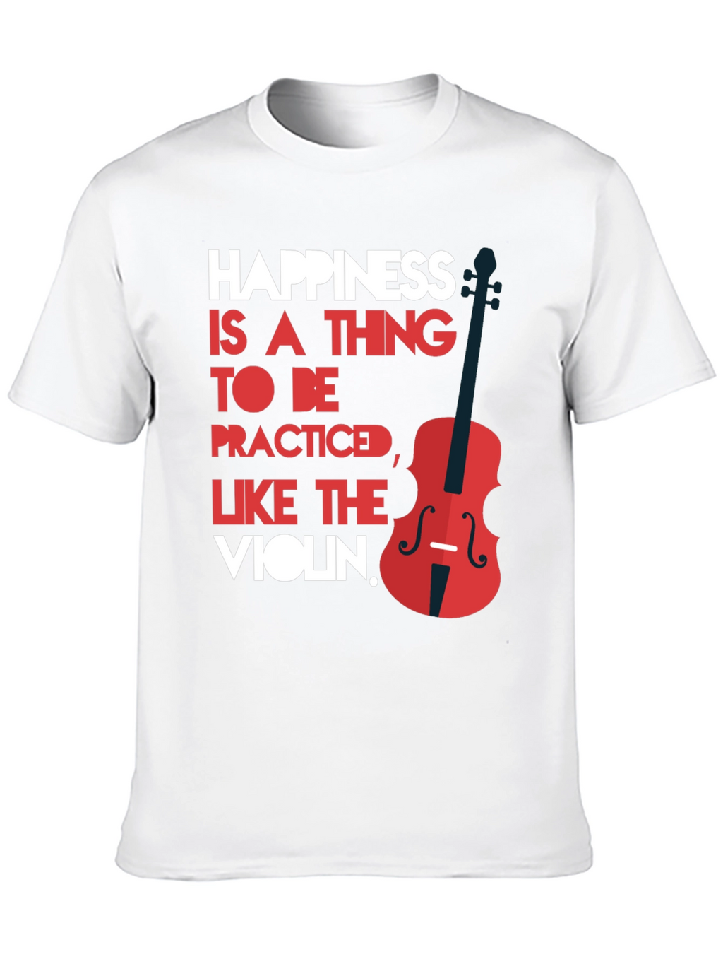 Happiness is a Thing T-Shirt