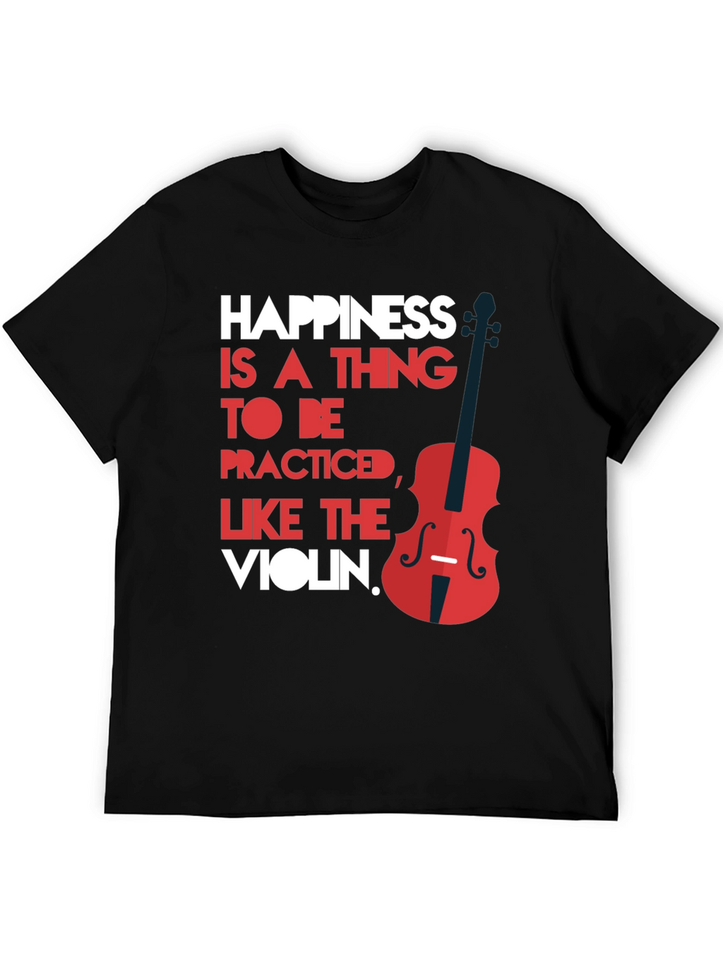 Happiness is a Thing T-Shirt