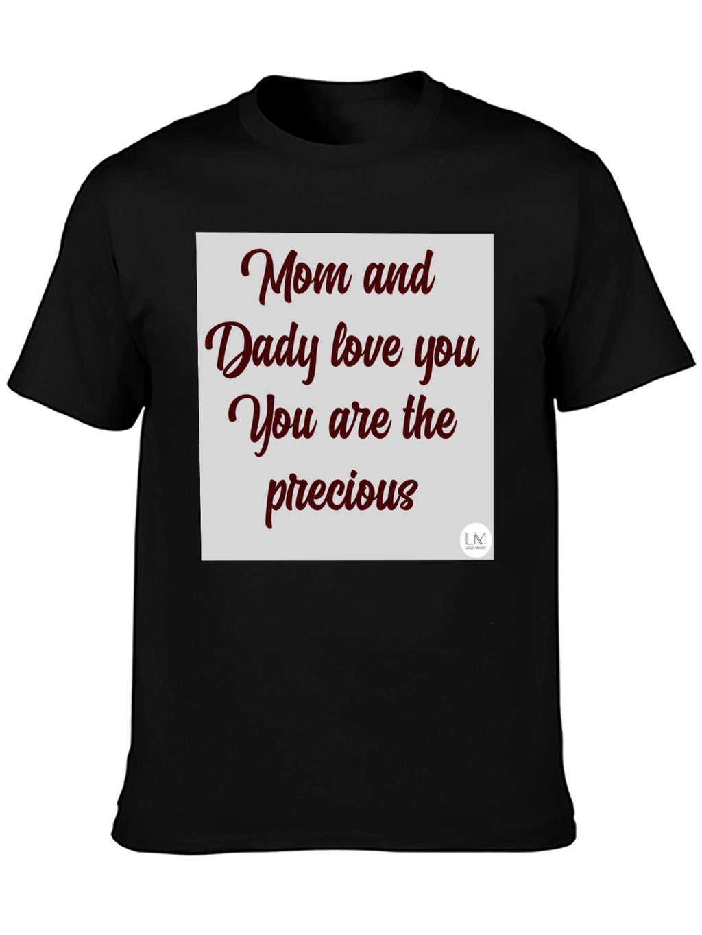 Mom and Daddy Love You Graphic T-Shirt
