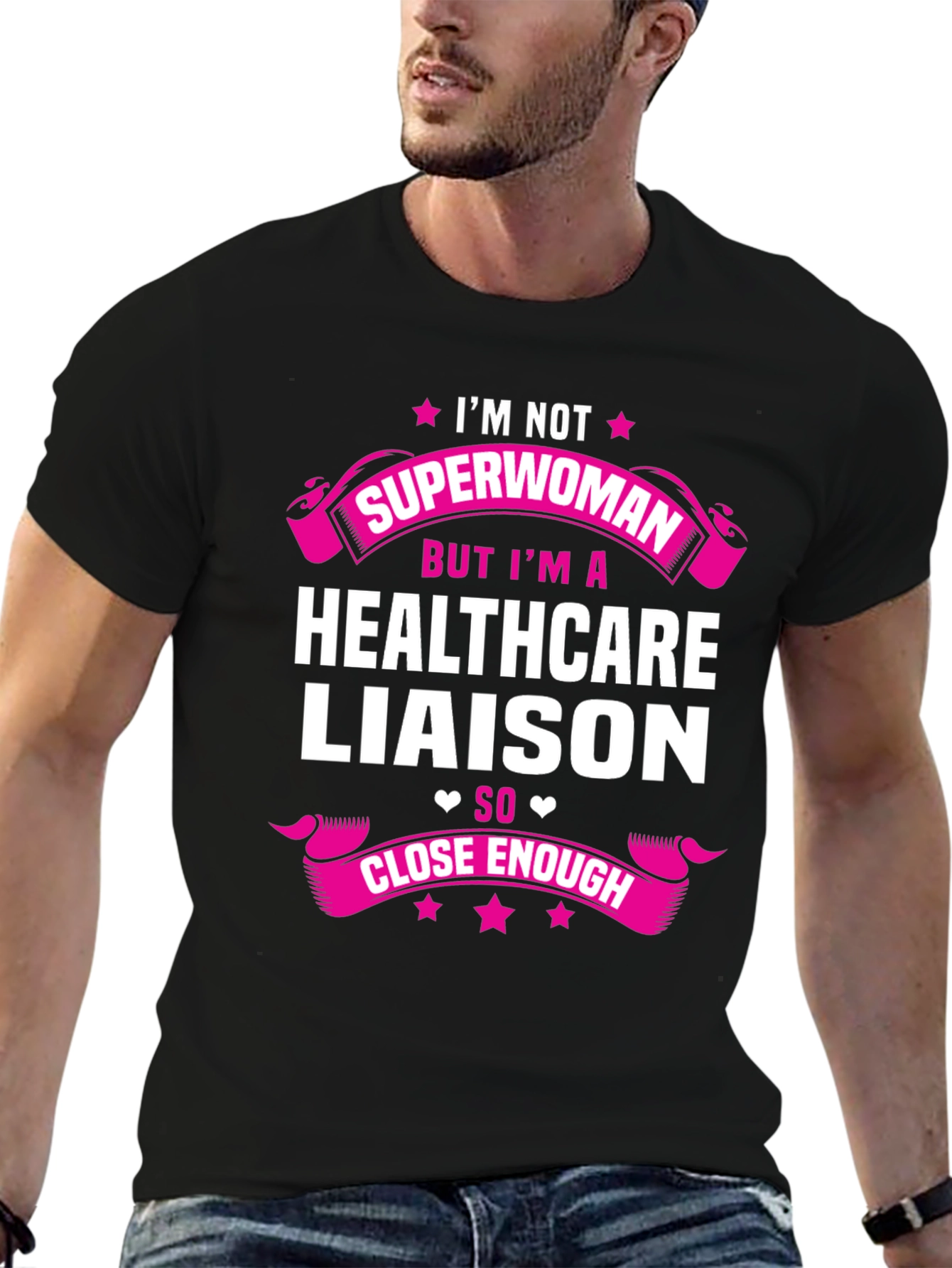 Healthcare Liaison Graphic Tee - Superwoman Close Enough