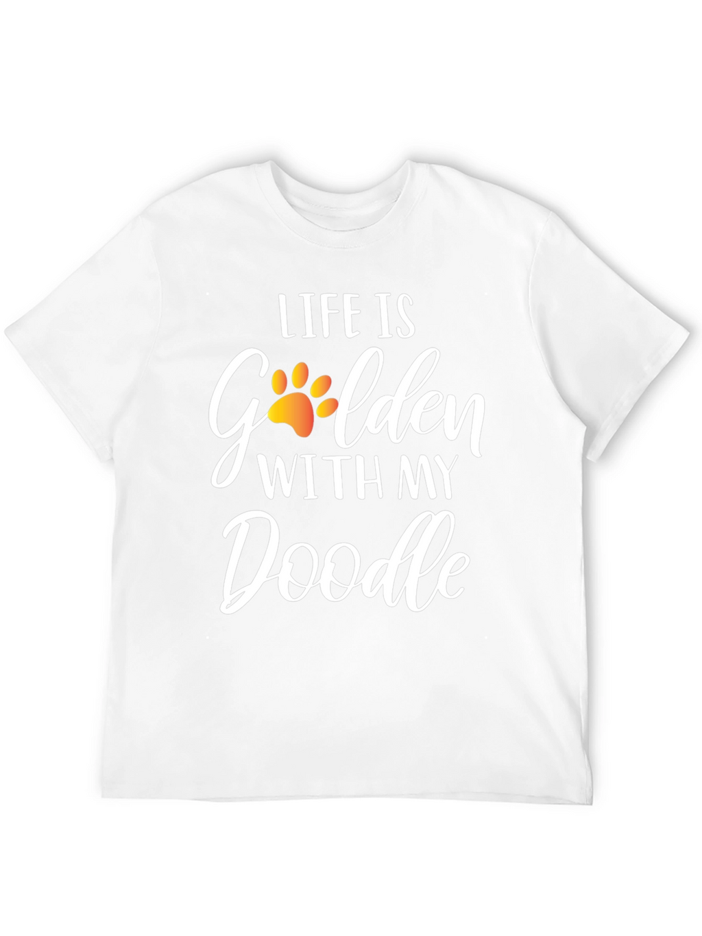 Life is Golden With My Doodle Dog T-Shirt