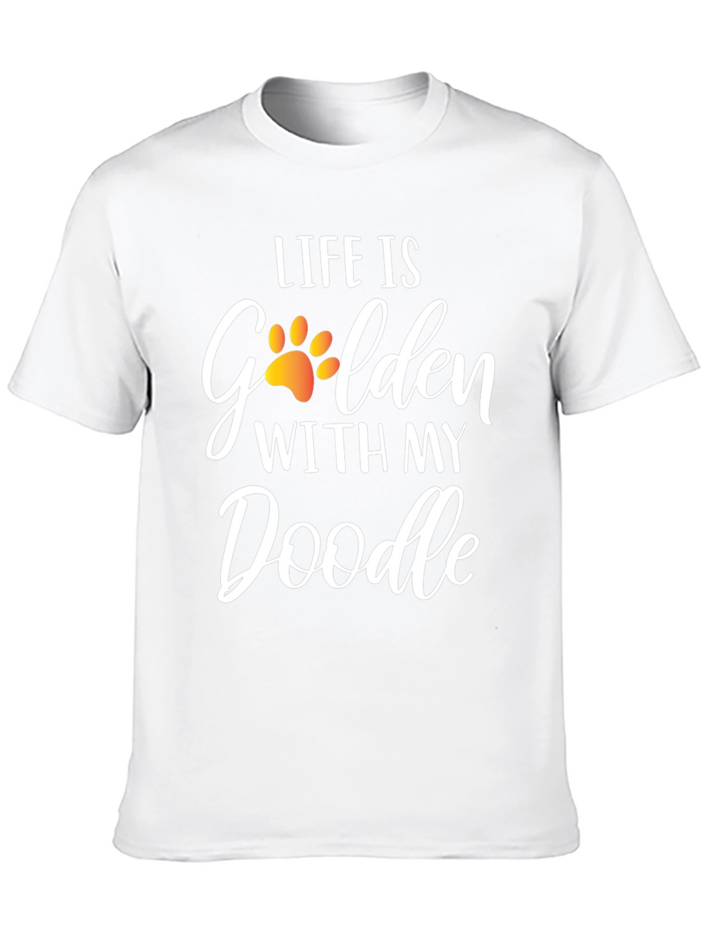 Life is Golden With My Doodle Dog T-Shirt