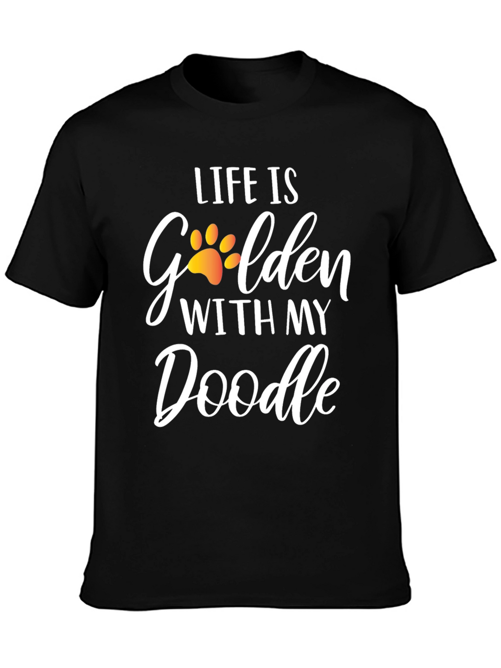 Life is Golden With My Doodle Dog T-Shirt
