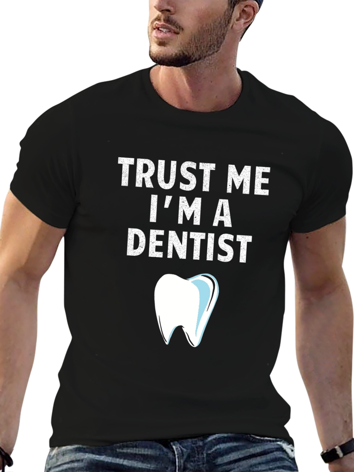 Trust Me Im a Dentist T-Shirt